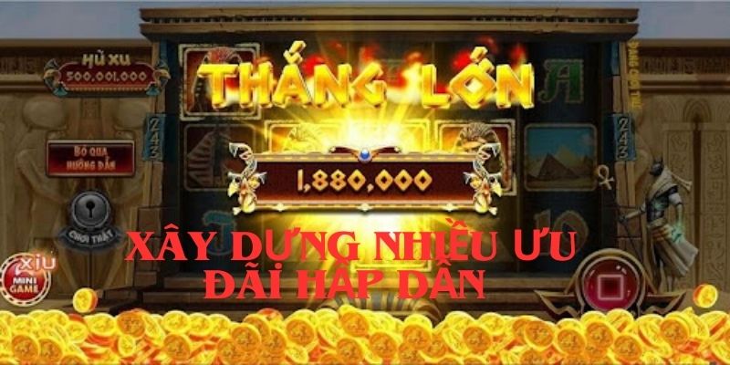 Xây dựng nhiều chương trình ưu đãi hấp dẫn 