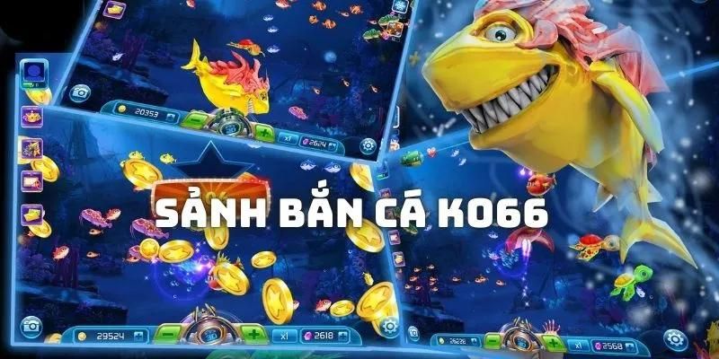 Hình thức giải trí bắn cá online tại nhà cái Ko66 là gì